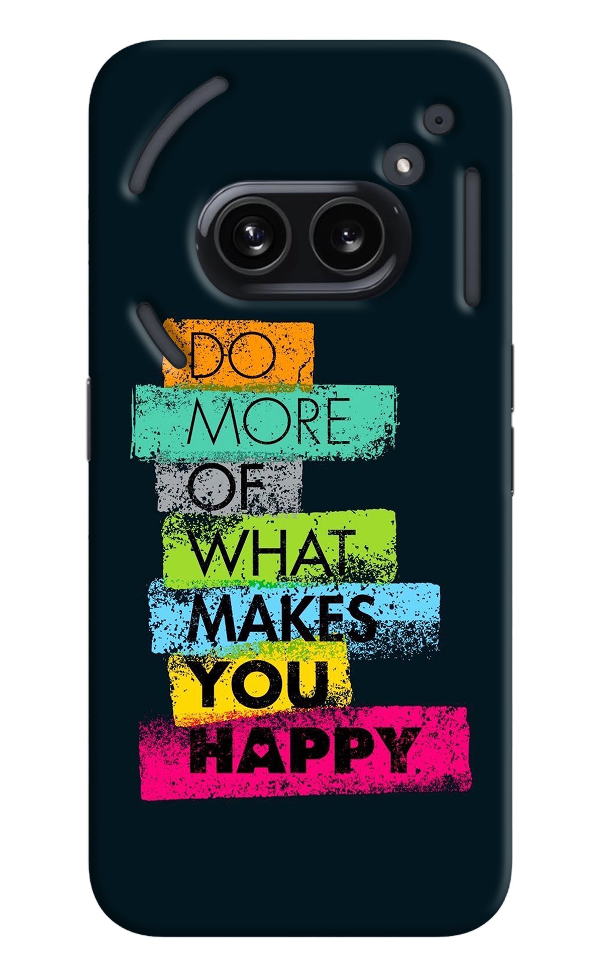 Do More Of What Makes You Happy Nothing Phone 2A Back Cover