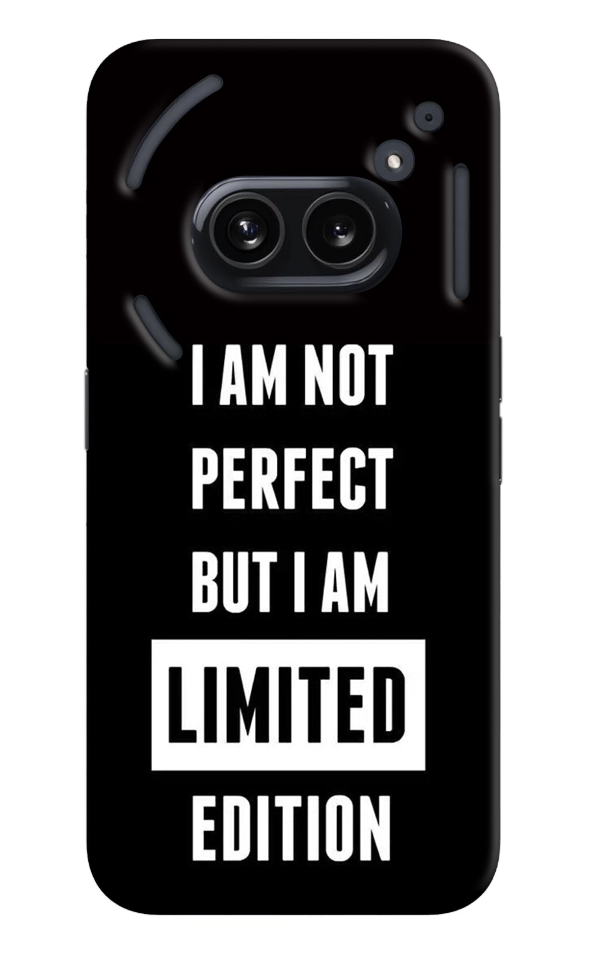 I Am Not Perfect But I Am Limited Edition Nothing Phone 2A Back Cover