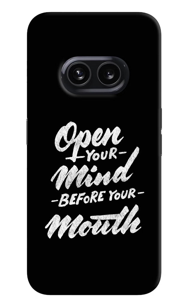Open Your Mind Before Your Mouth Nothing Phone 2A Hard Case Back Cover by Casekaro