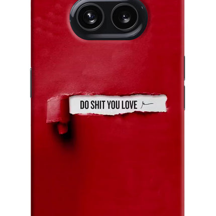 Do Shit You Love Nothing Phone 2A Hard Case Back Cover by Casekaro