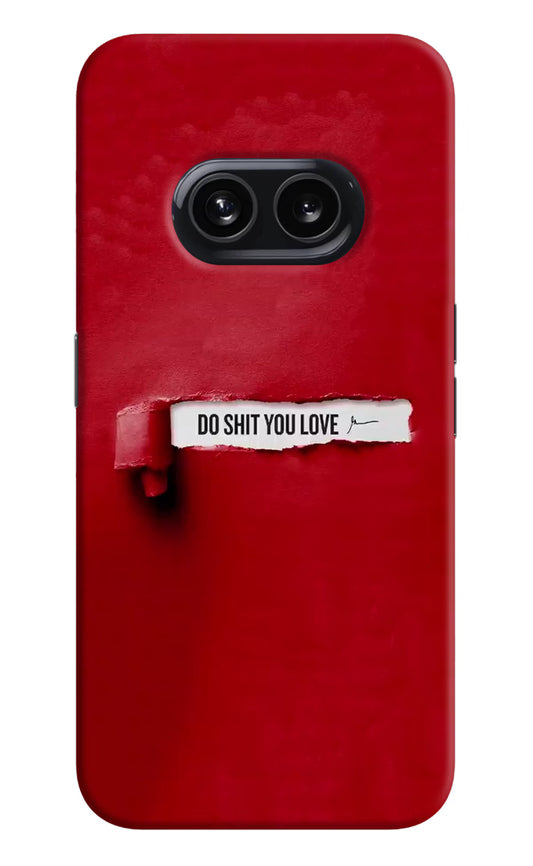 Do Shit You Love Nothing Phone 2A Hard Case Back Cover by Casekaro