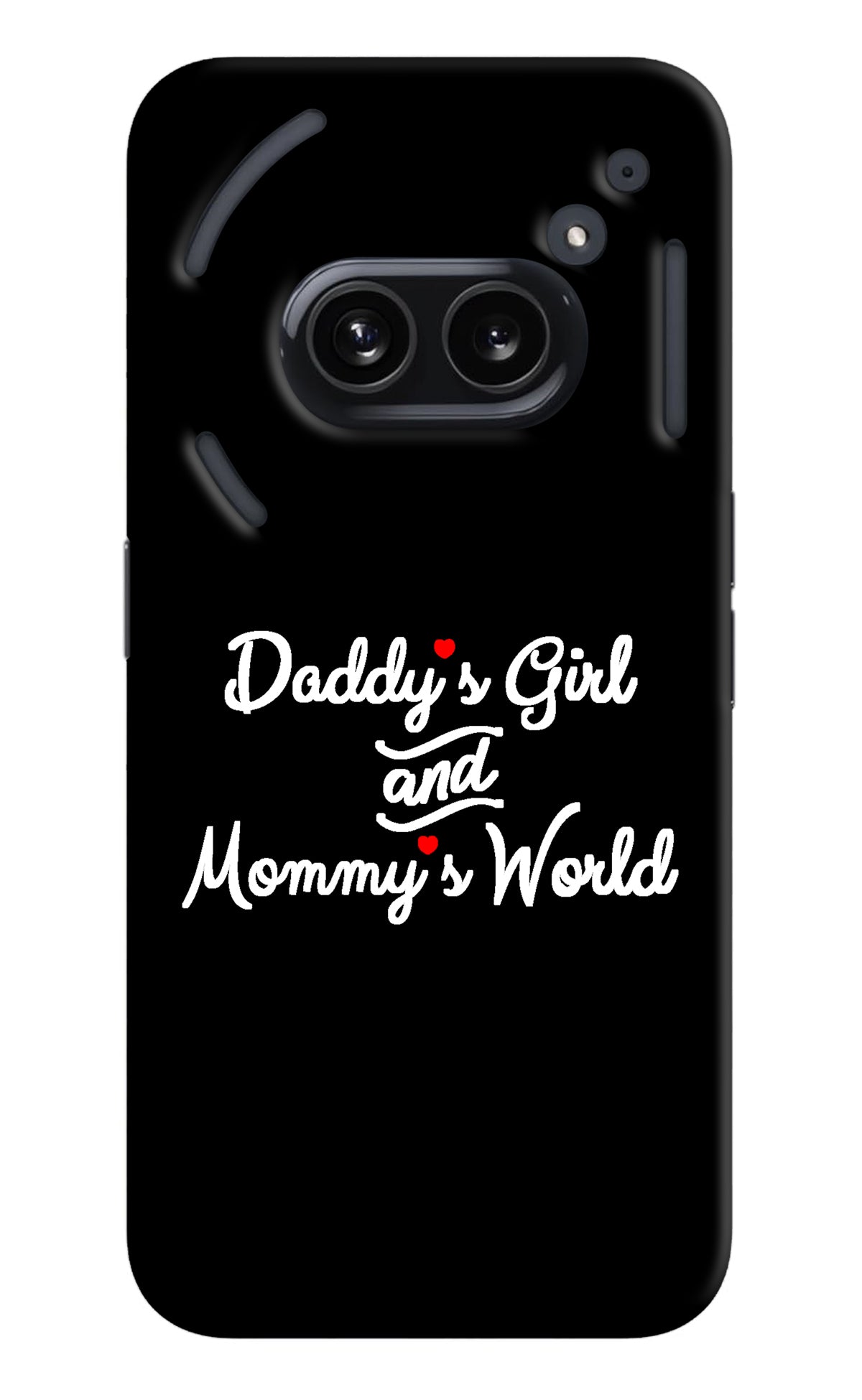 Daddy's Girl and Mommy's World Nothing Phone 2A Back Cover