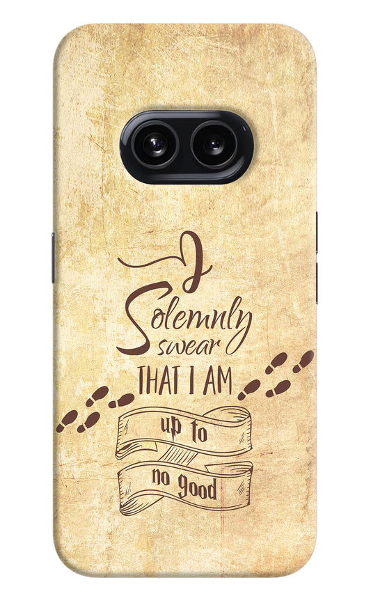 I Solemnly swear that i up to no good Nothing Phone 2A Hard Case Back Cover by Casekaro