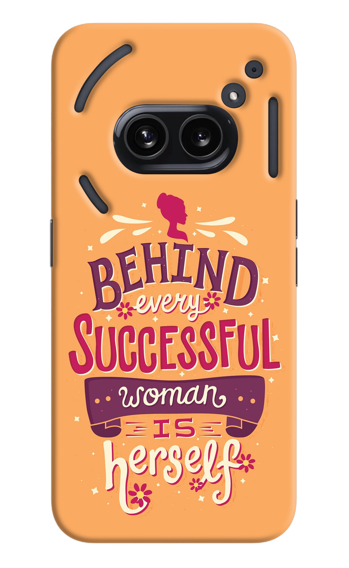 Behind Every Successful Woman There Is Herself Nothing Phone 2A Back Cover