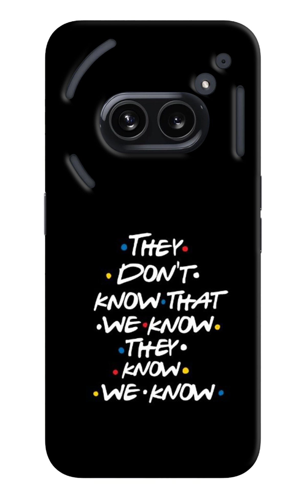 FRIENDS Dialogue Nothing Phone 2A Back Cover