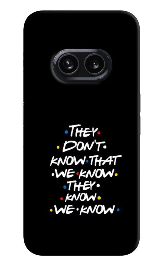 FRIENDS Dialogue Nothing Phone 2A Hard Case Back Cover by Casekaro