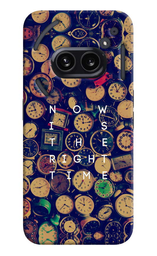 Now is the Right Time Quote Nothing Phone 2A Back Cover