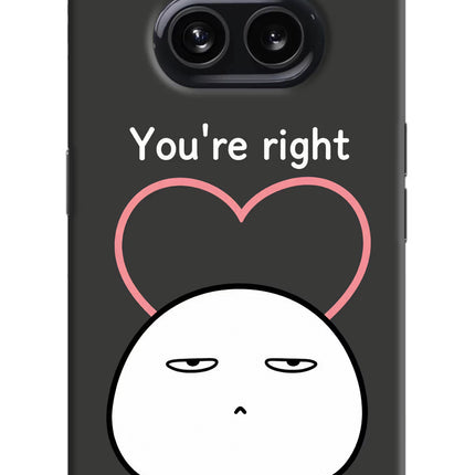 You're Right Nothing Phone 2A Hard Case Back Cover by Casekaro