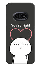You're Right Nothing Phone 2A Hard Case Back Cover by Casekaro