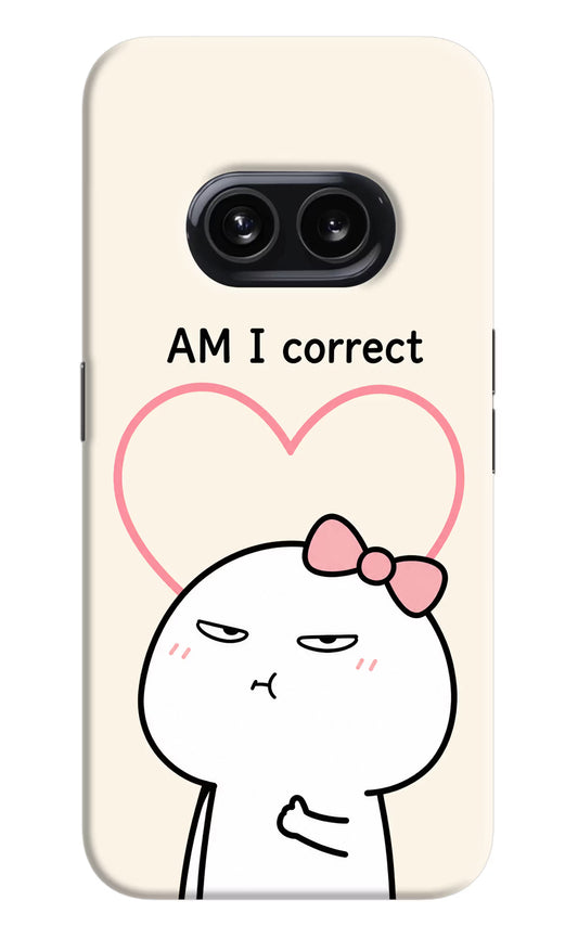 Always Right Nothing Phone 2A Hard Case Back Cover by Casekaro