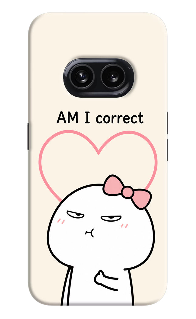 Always Right Nothing Phone 2A Hard Case Back Cover by Casekaro