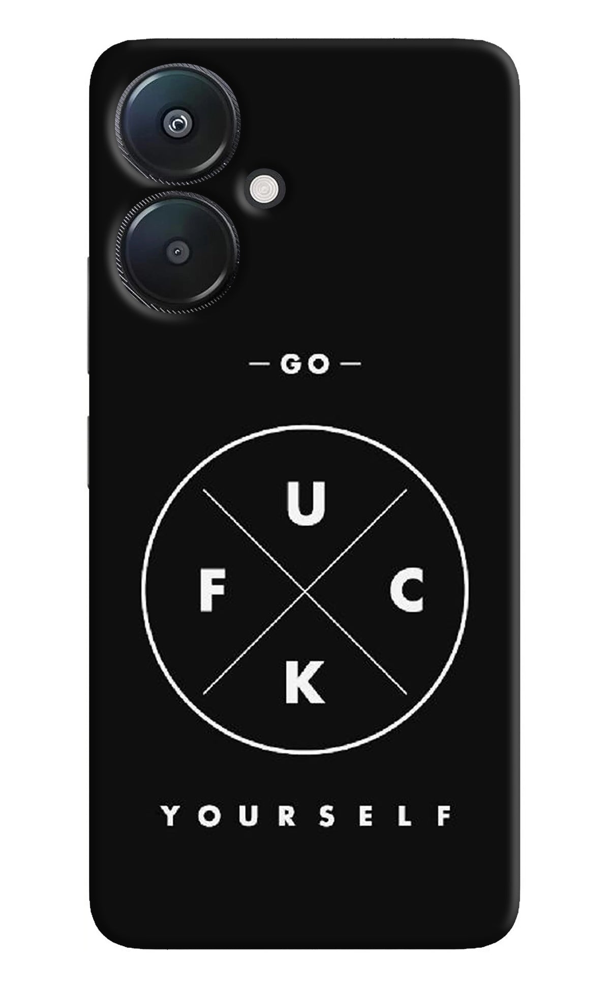 Go Fuck Yourself Redmi 13C 5G Back Cover