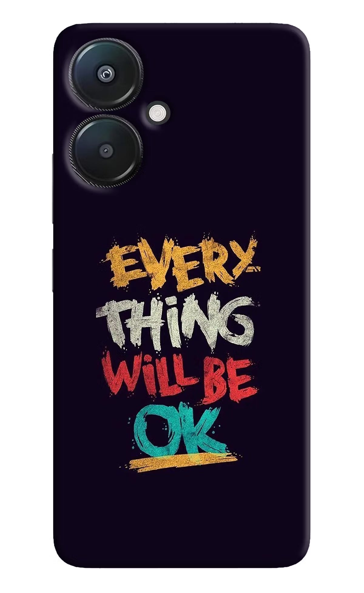 Everything Will Be Ok Redmi 13C 5G Hard Case Back Cover by Casekaro
