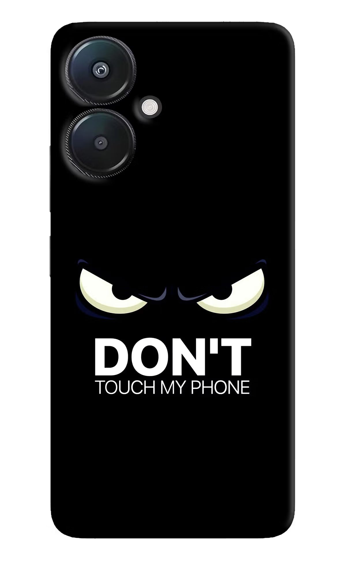 Don'T Touch My Phone Redmi 13C 5G Hard Case Back Cover by Casekaro