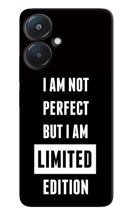 I Am Not Perfect But I Am Limited Edition Redmi 13C 5G Hard Case Back Cover by Casekaro