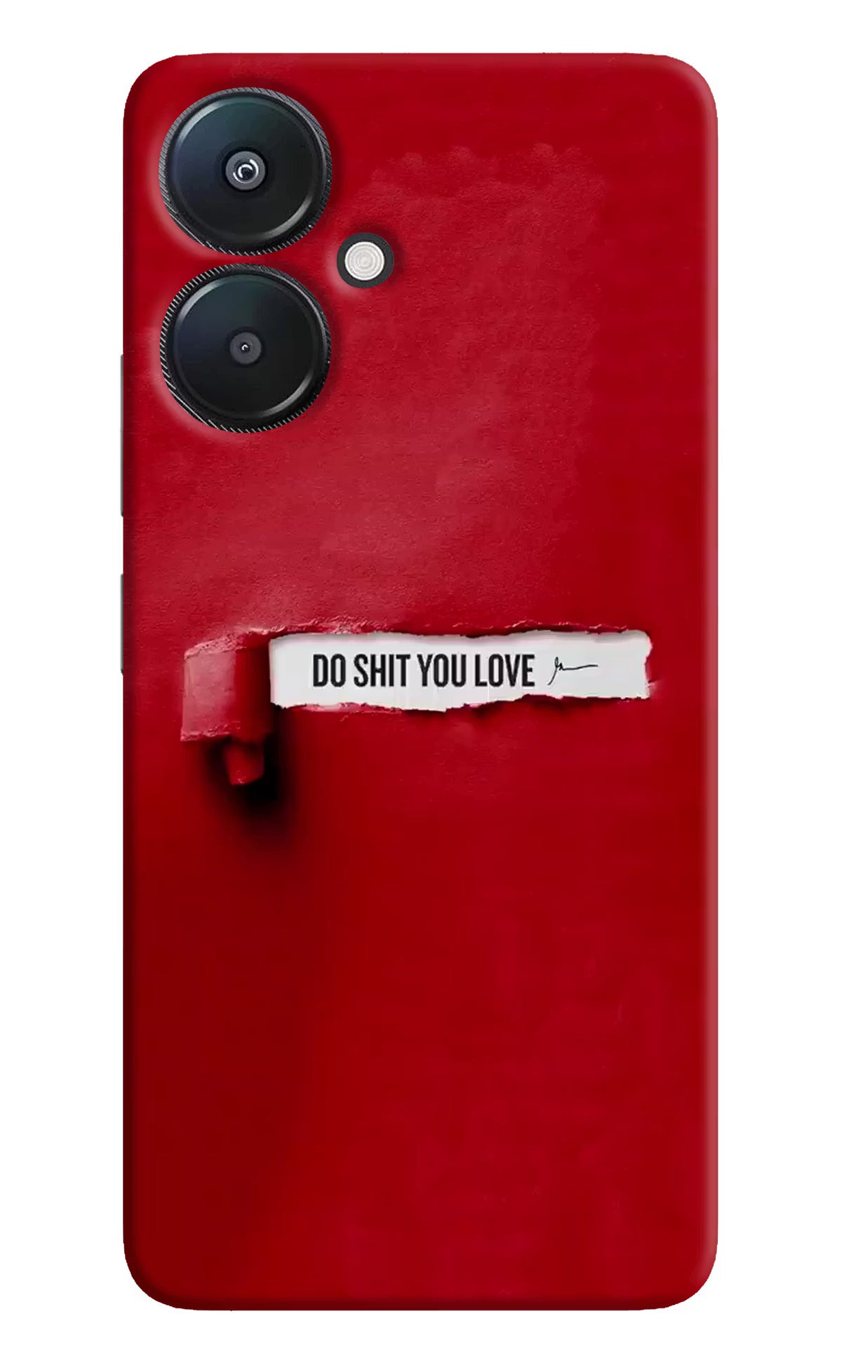 Do Shit You Love Redmi 13C 5G Hard Case Back Cover by Casekaro