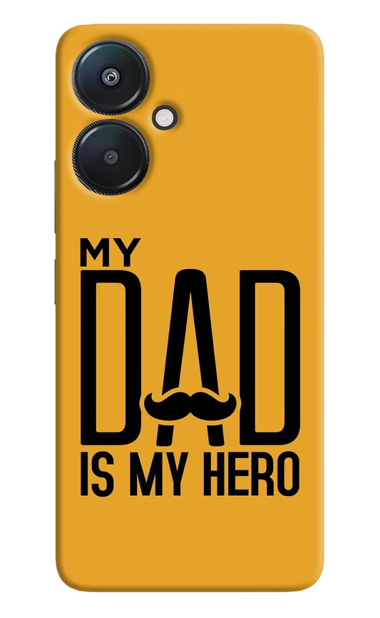 My Dad Is My Hero Redmi 13C 5G Hard Case Back Cover by Casekaro