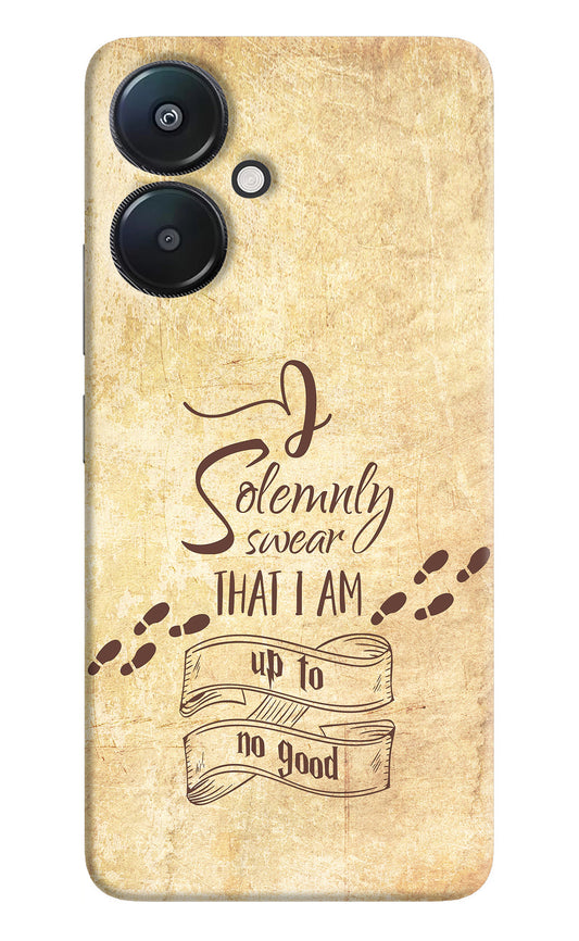 I Solemnly swear that i up to no good Redmi 13C 5G Back Cover