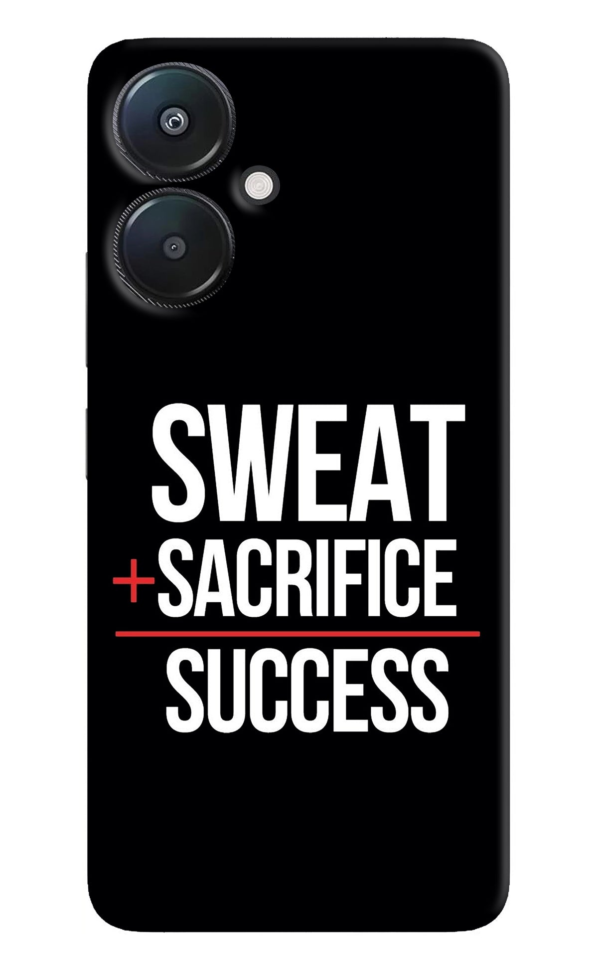 Sweat Sacrifice Success Redmi 13C 5G Back Cover