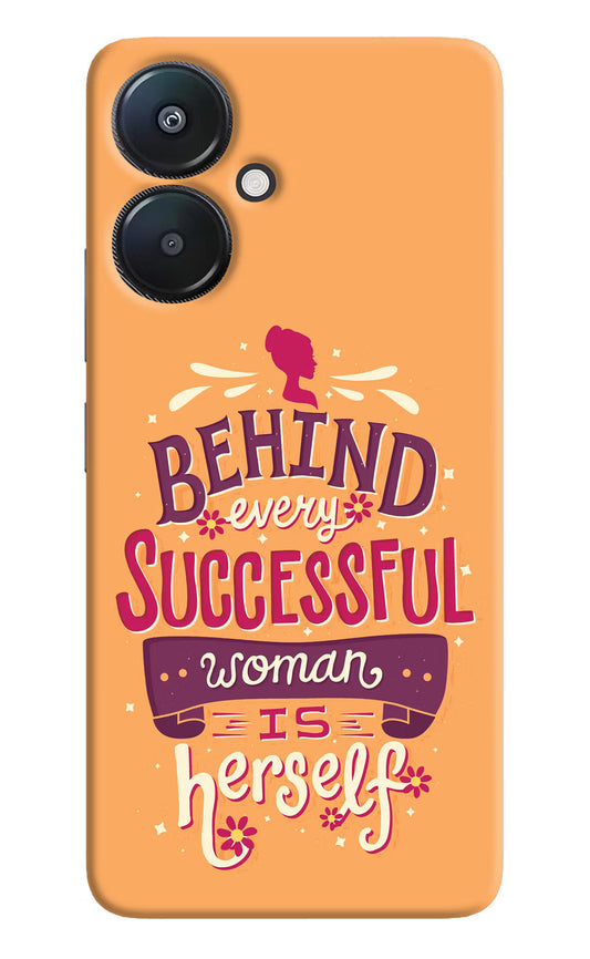 Behind Every Successful Woman There Is Herself Redmi 13C 5G Hard Case Back Cover by Casekaro
