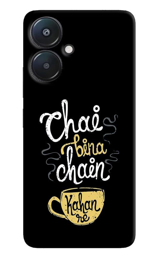 Chai Bina Chain Kaha Re Redmi 13C 5G Hard Case Back Cover by Casekaro