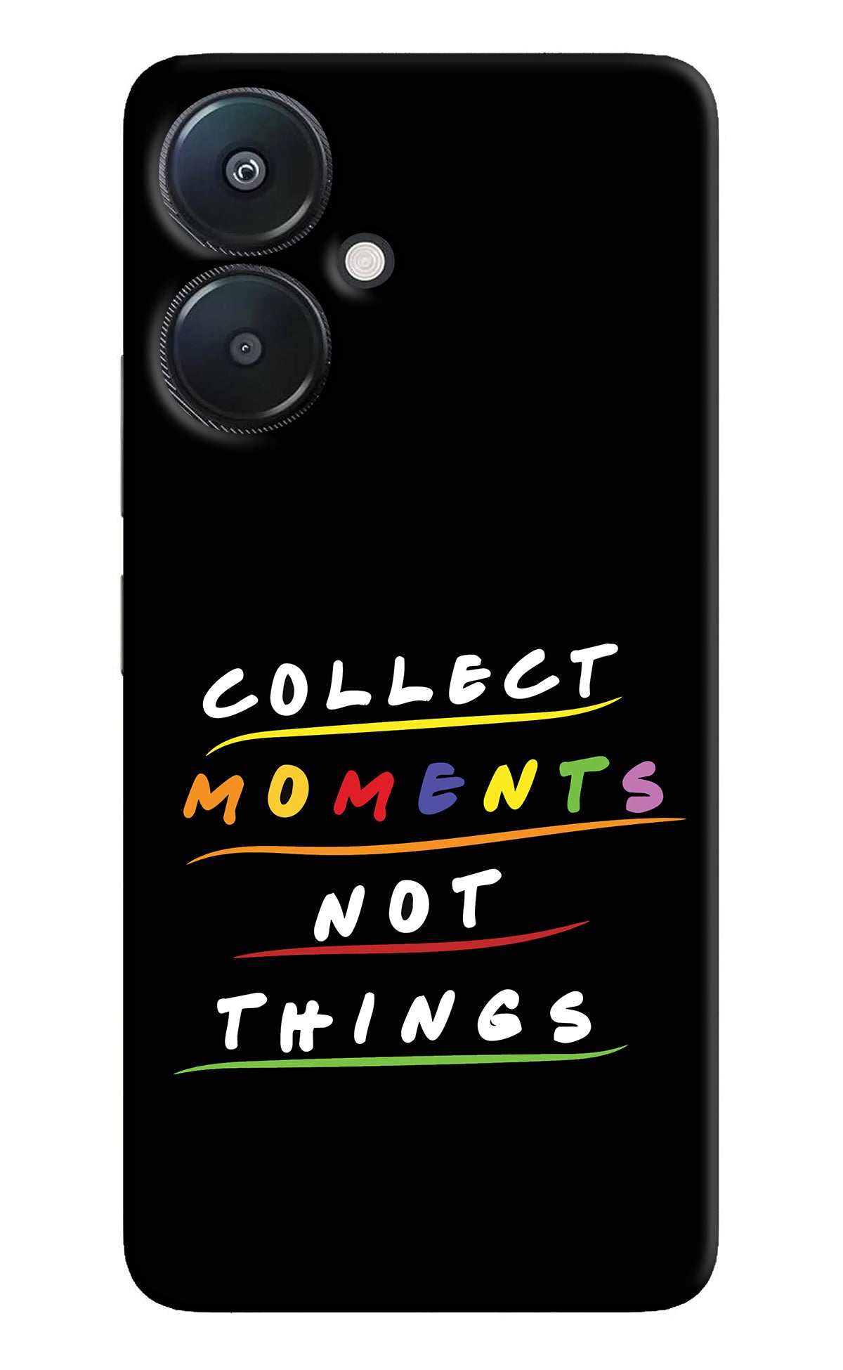 Collect Moments Not Things Redmi 13C 5G Back Cover