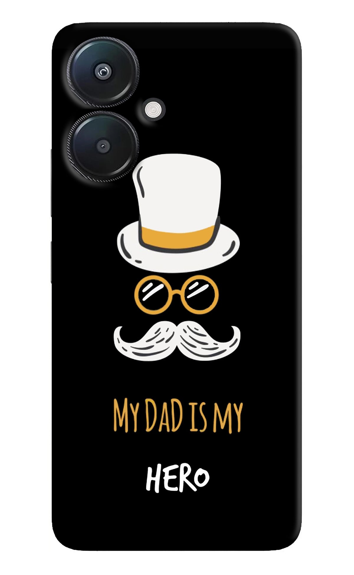 My Dad Is My Hero Redmi 13C 5G Back Cover