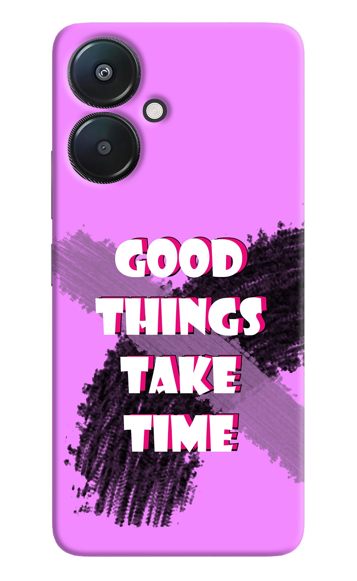 Good Things Take Time Redmi 13C 5G Back Cover