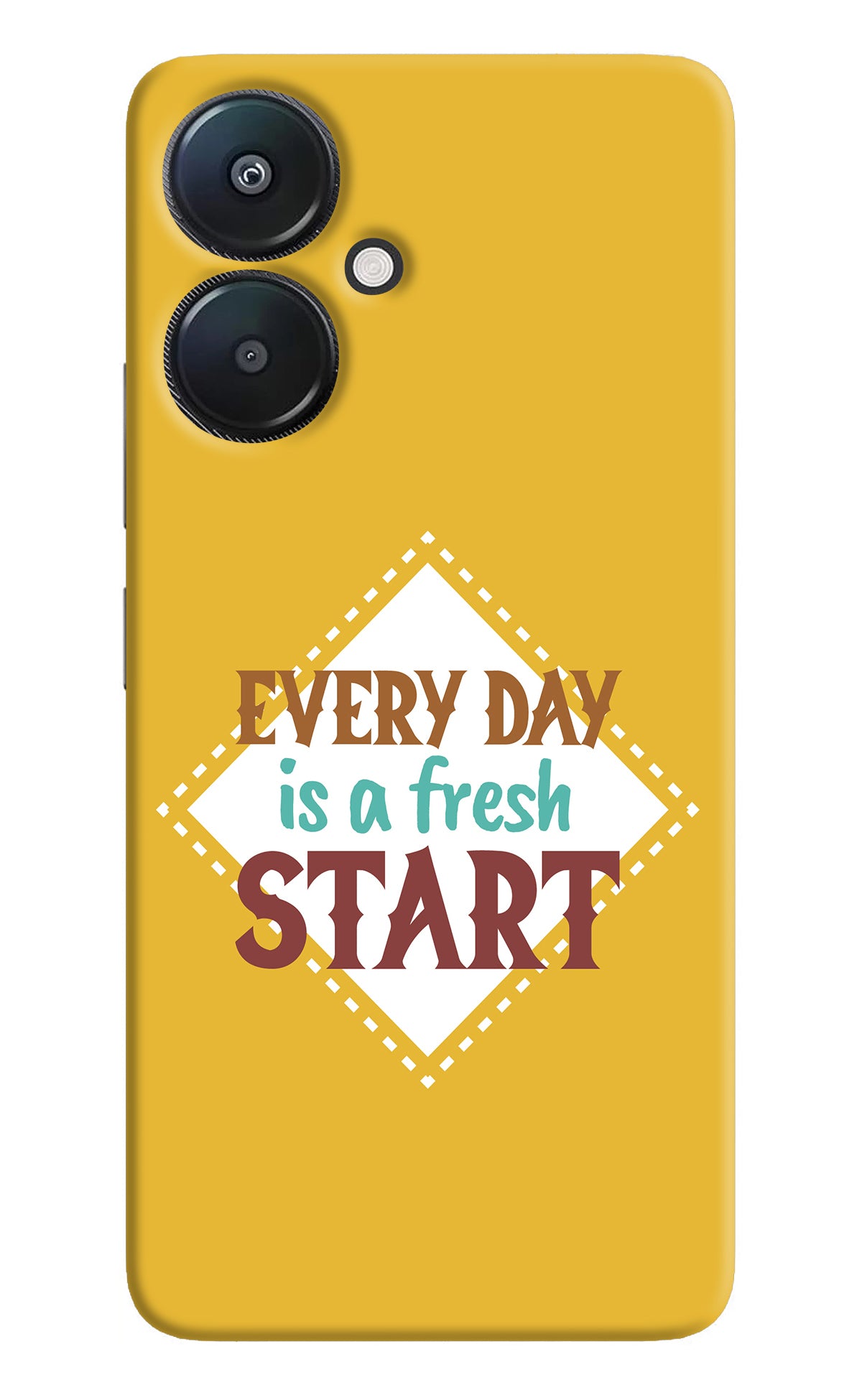 Every day is a Fresh Start Redmi 13C 5G Back Cover