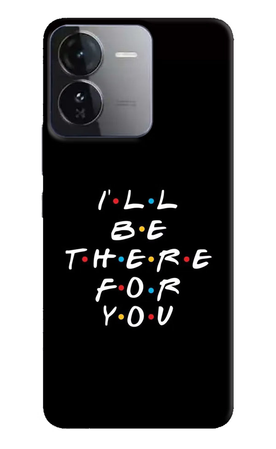 I'll Be There For You iQOO Z9 5G Back Cover, Hard case