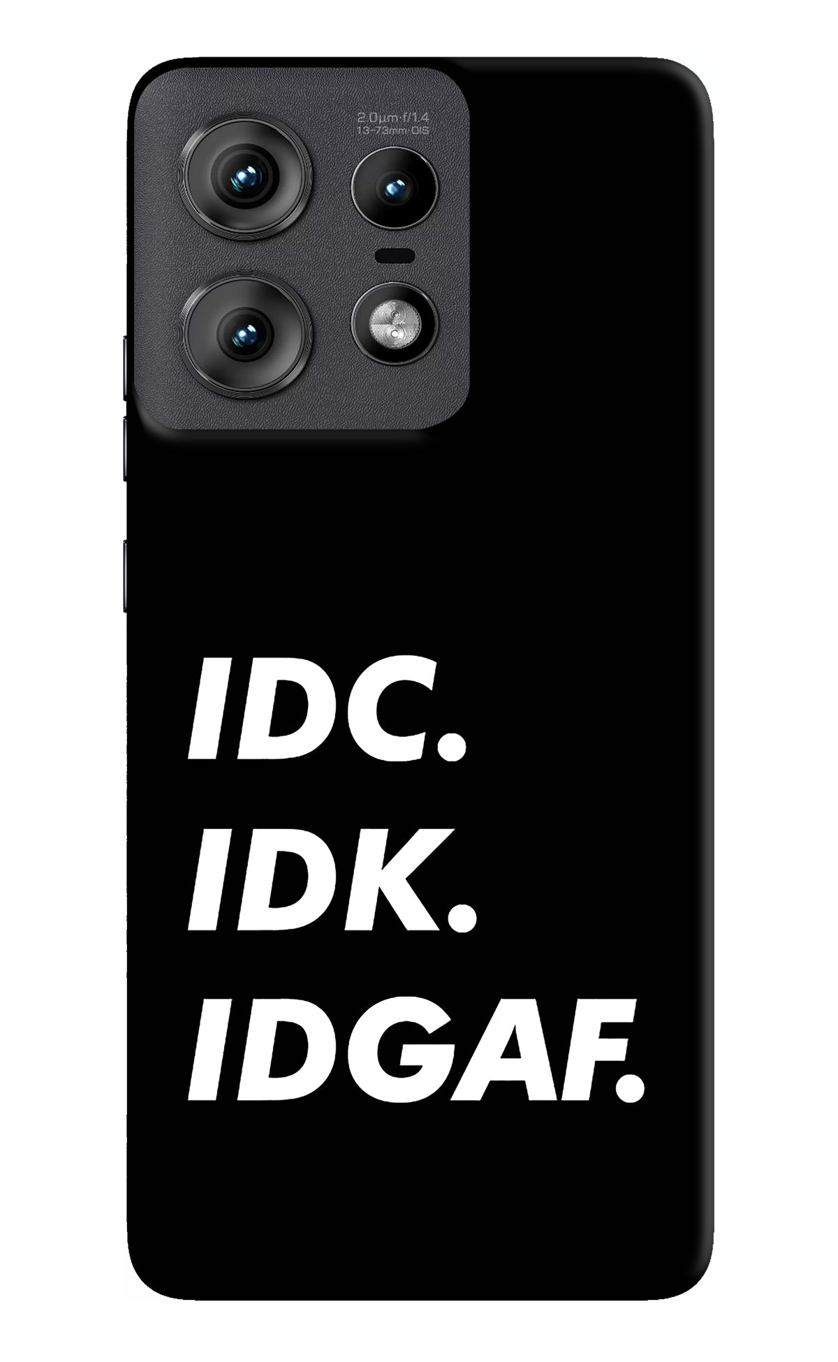 Idc Idk Idgaf Moto Edge 50 Pro 5G Back Cover