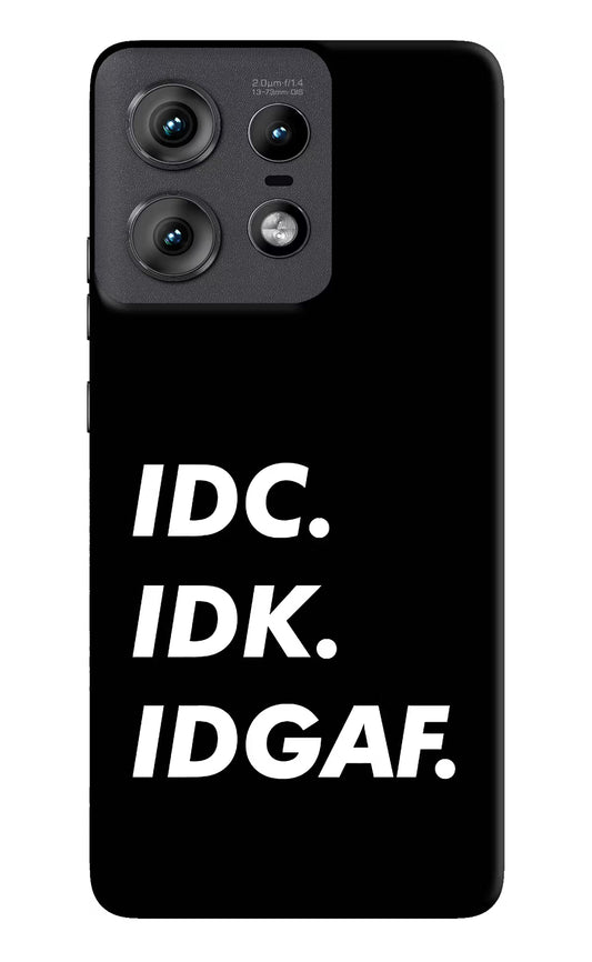 Idc Idk Idgaf Moto Edge 50 Pro 5G Hard Case Back Cover by Casekaro