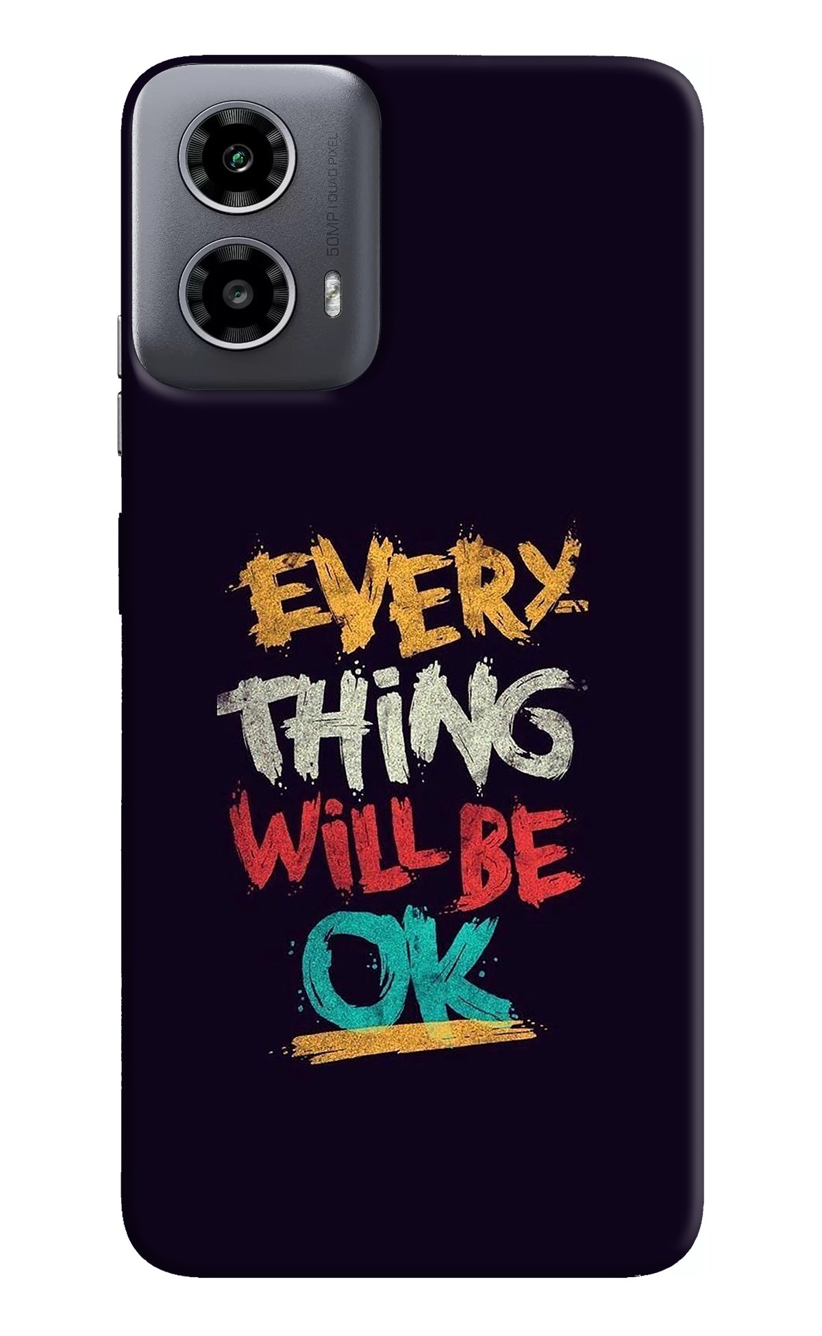 Everything Will Be Ok Moto G34 5G Back Cover