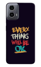 Everything Will Be Ok Moto G34 5G Hard Case Back Cover by Casekaro