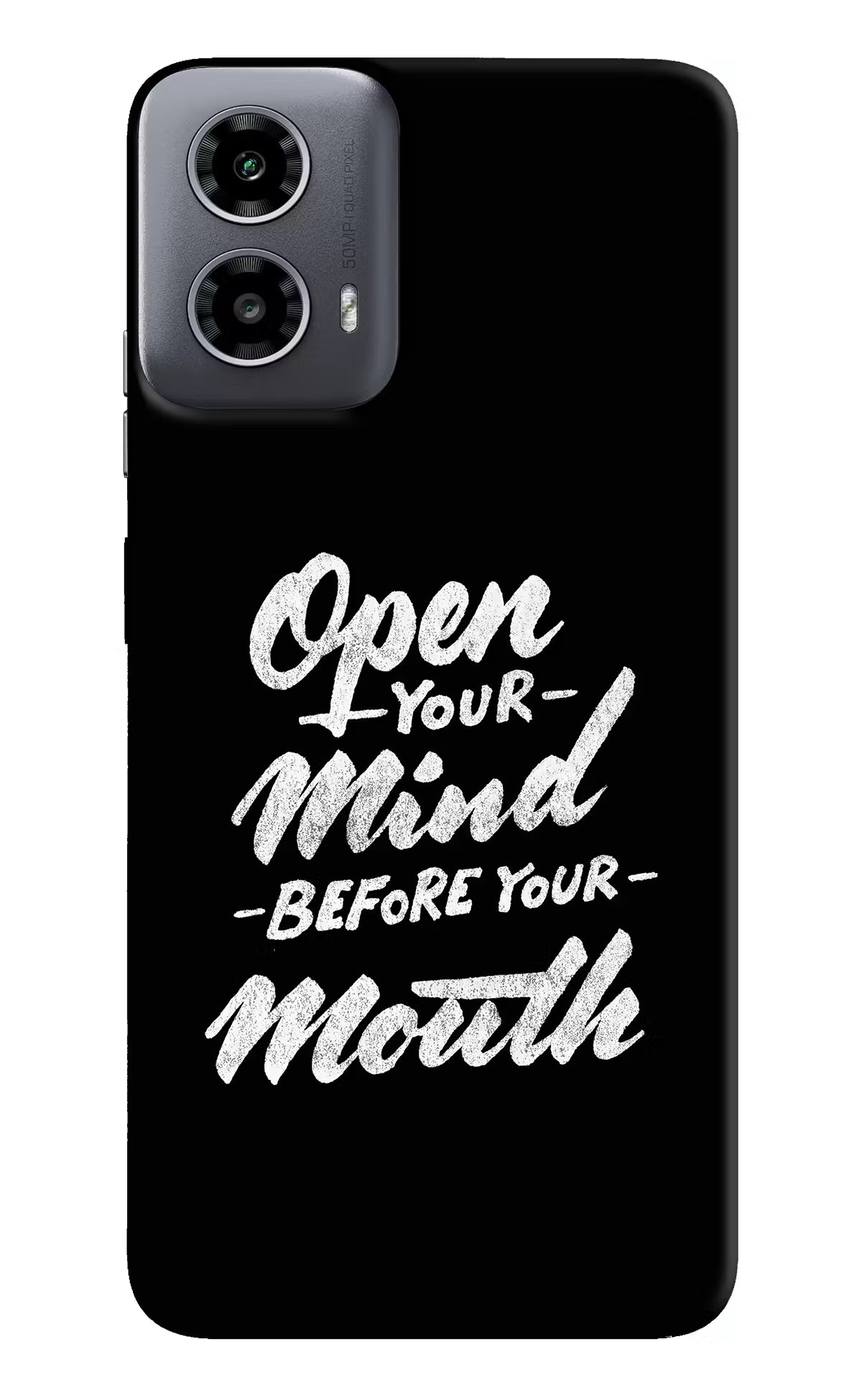 Open Your Mind Before Your Mouth Moto G34 5G Hard Case Back Cover by Casekaro
