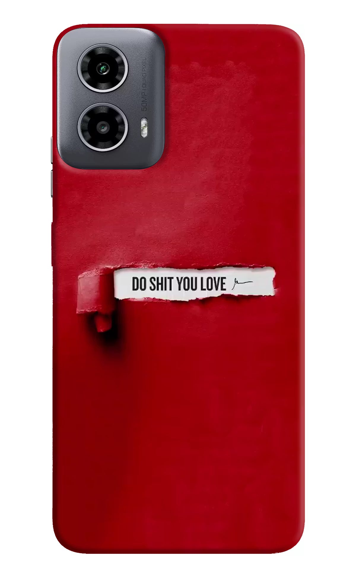 Do Shit You Love Moto G34 5G Hard Case Back Cover by Casekaro