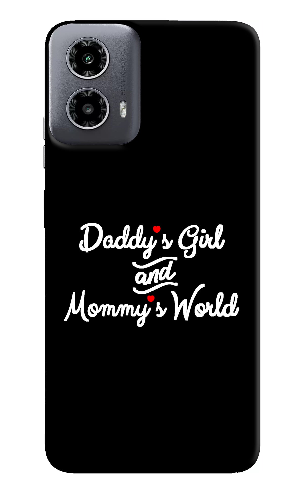 Daddy's Girl and Mommy's World Moto G34 5G Back Cover