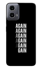 Again Again Gain Moto G34 5G Hard Case Back Cover by Casekaro