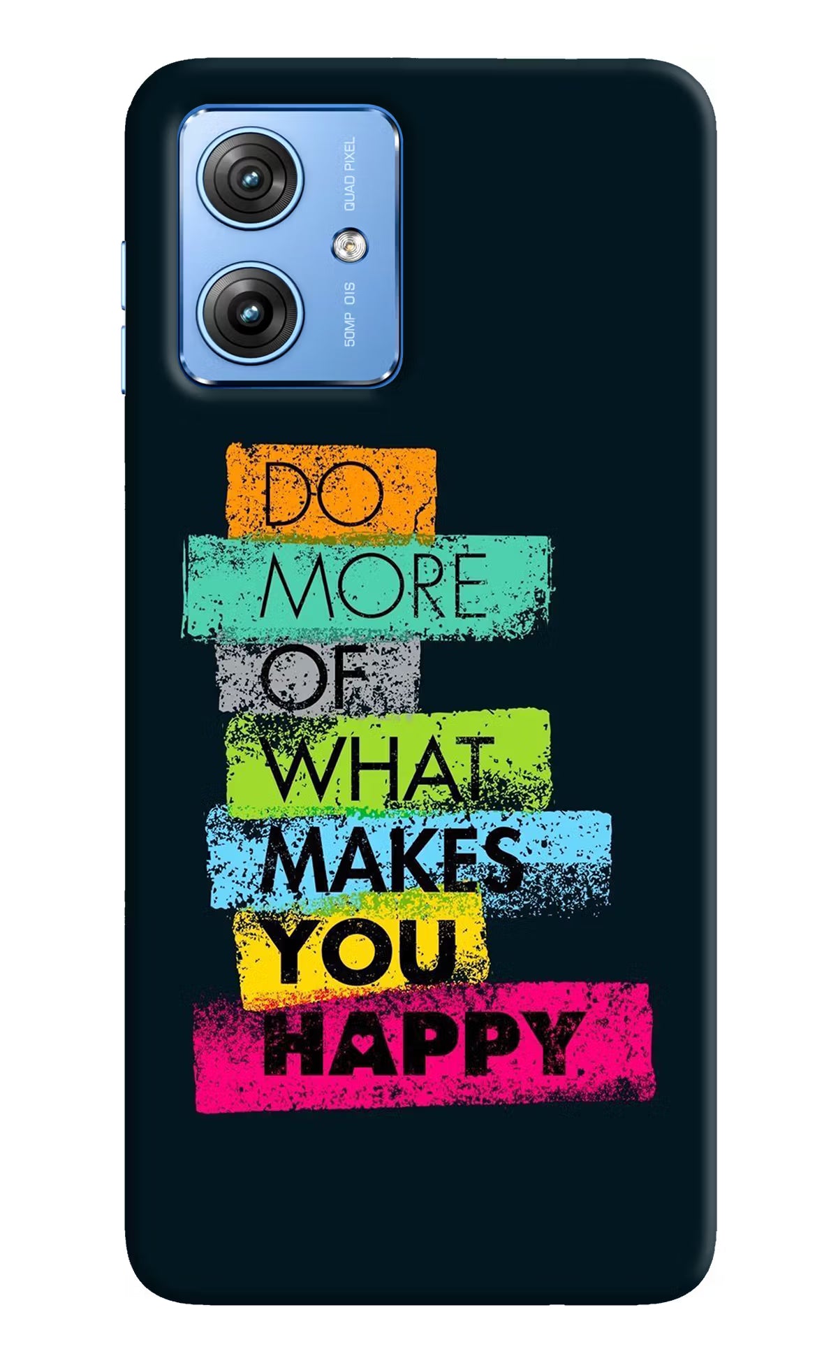 Do More Of What Makes You Happy Moto G64 5G Hard Case Back Cover by Casekaro