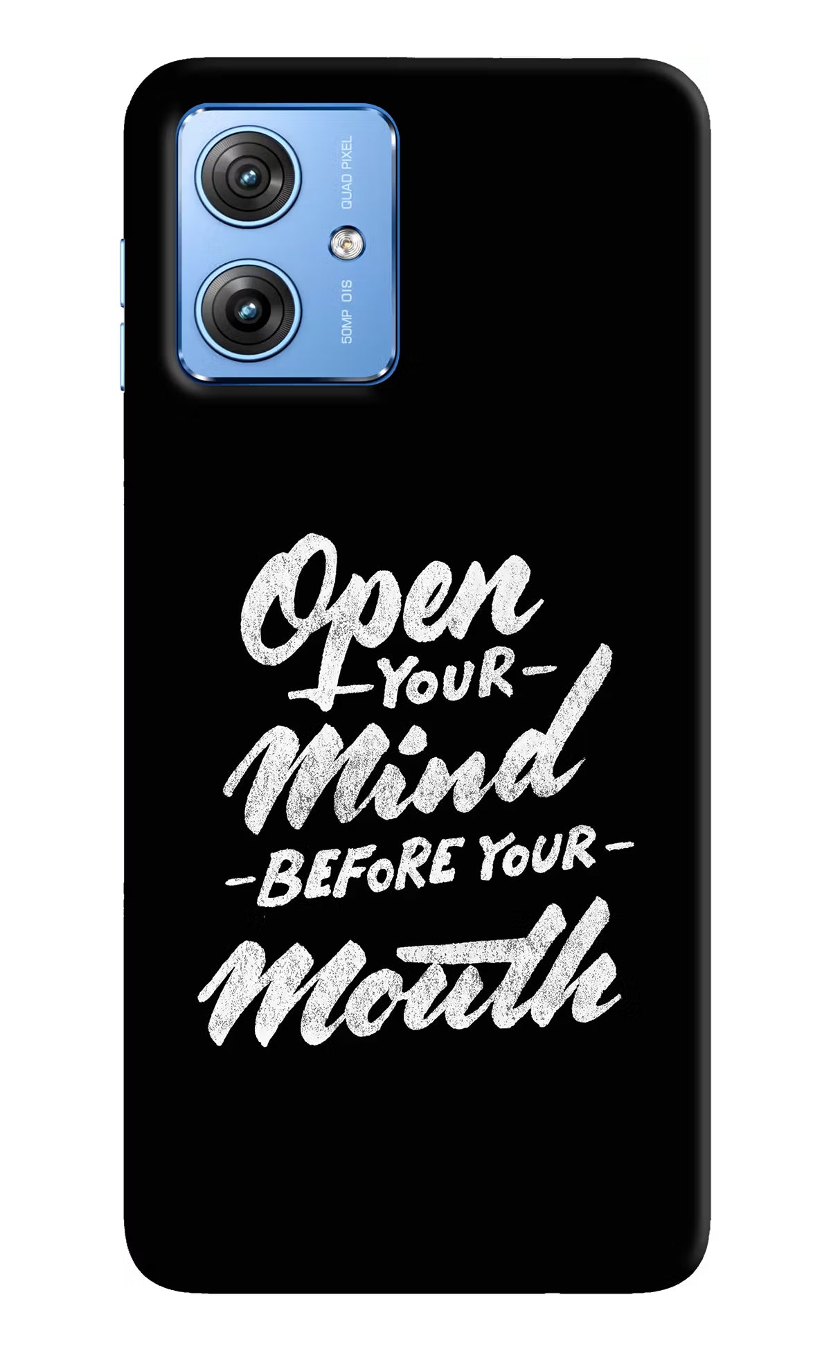 Open Your Mind Before Your Mouth Moto G64 5G Hard Case Back Cover by Casekaro