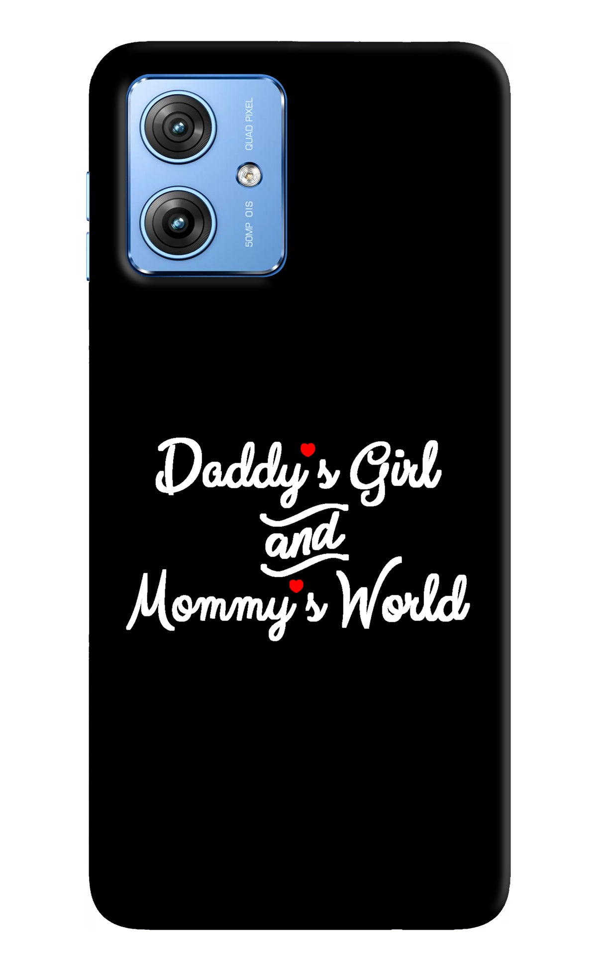 Daddy's Girl and Mommy's World Moto G64 5G Back Cover