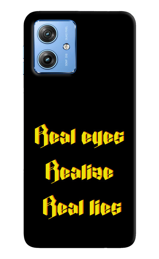 Real Eyes Realize Real Lies Moto G64 5G Back Cover