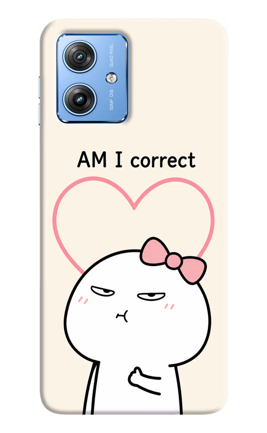Always Right Moto G64 5G Hard Case Back Cover by Casekaro