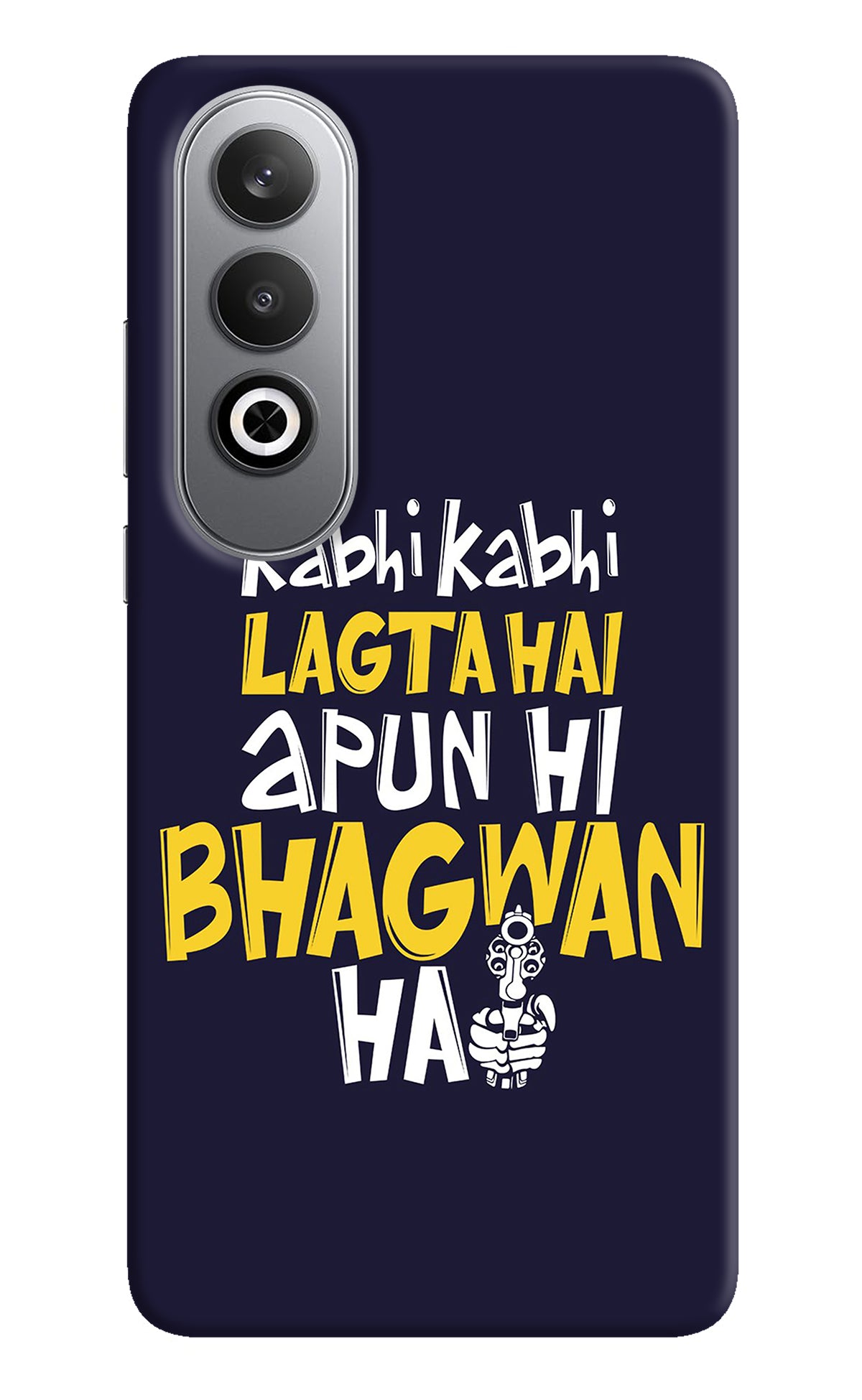 Kabhi Kabhi Lagta Hai Apun Hi Bhagwan Hai Oneplus Nord CE4 Back Cover