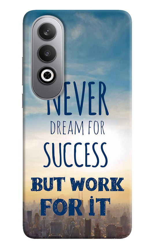 Never Dream For Success But Work For It Oneplus Nord CE4 Back Cover