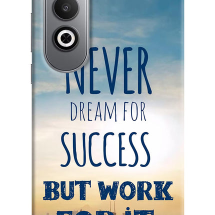 Never Dream For Success But Work For It Oneplus Nord CE4 Hard Case Back Cover by Casekaro