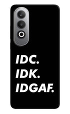 Idc Idk Idgaf Oneplus Nord CE4 Hard Case Back Cover by Casekaro