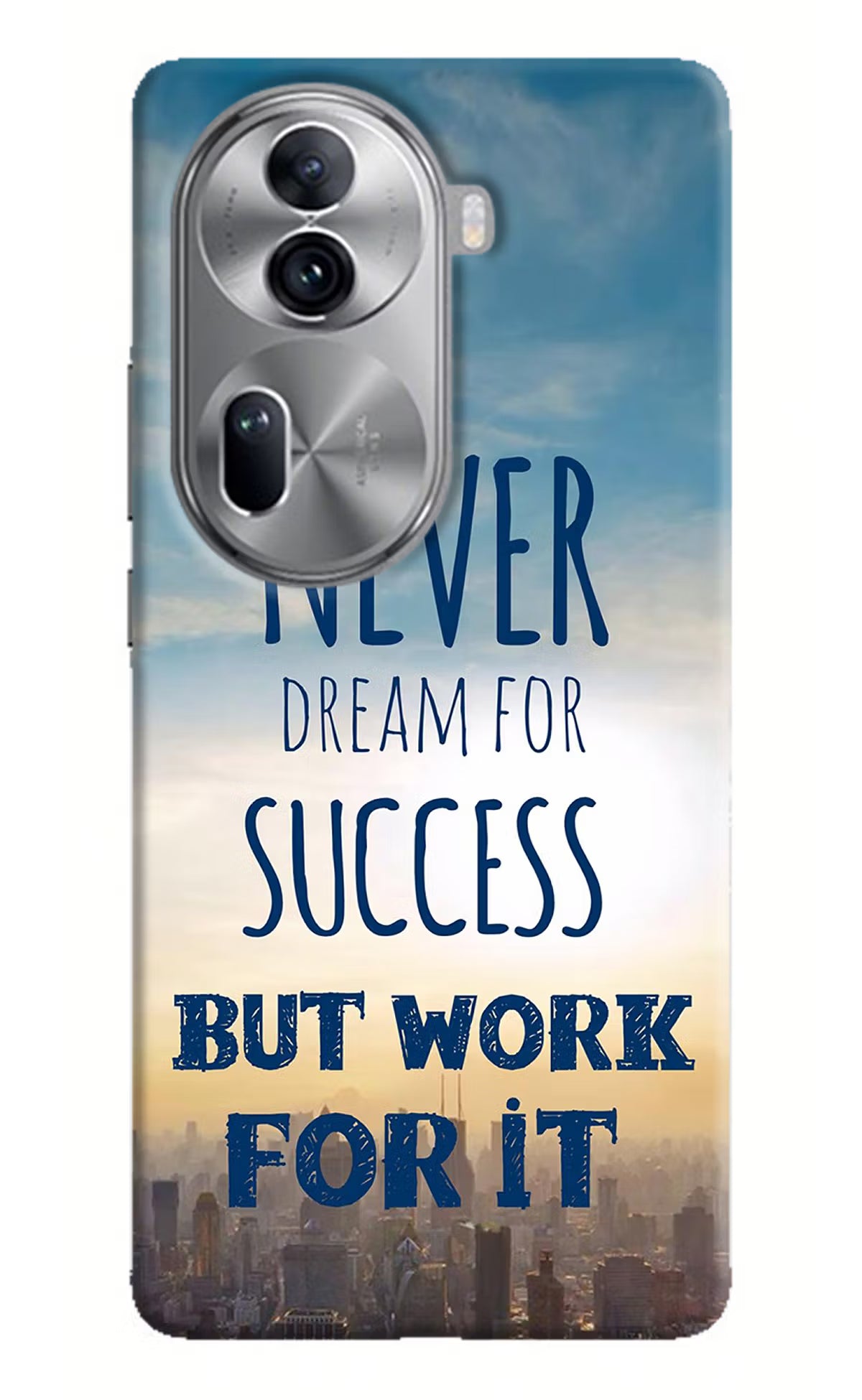 Never Dream For Success But Work For It Oppo Reno11 Pro 5G Hard Case Back Cover by Casekaro