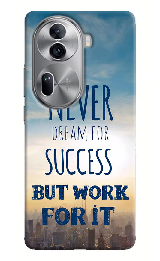 Never Dream For Success But Work For It Oppo Reno11 Pro 5G Hard Case Back Cover by Casekaro