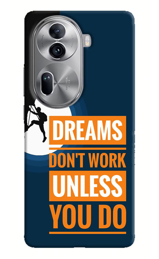 Dreams Don’T Work Unless You Do Oppo Reno11 Pro 5G Hard Case Back Cover by Casekaro
